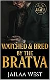 Watched and Bred by the Bratva (Bred by the Bratva)