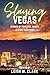 Slaying Vegas by Leigh M Clark