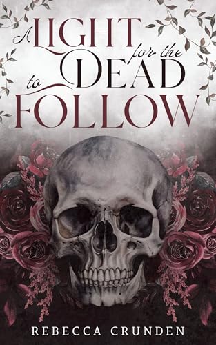 A Light for the Dead to Follow (Kindle Edition)