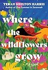 Where the Wildflowers Grow (Standard Edition): A Novel