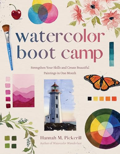 Watercolor Boot Camp: Strengthen Your Skills and Create Beautiful Paintings in One Month (Paperback)