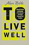 To Live Well: Pra...