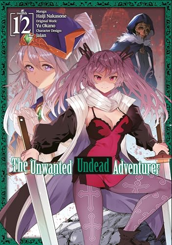 The Unwanted Undead Adventurer (Manga): Volume 12