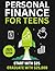 Personal Finance for Teens:...