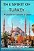 The Spirit of Turkey by Elena Marquez