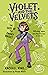Violet and the Velvets: The...