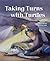 Taking Turns with Turtles: ...