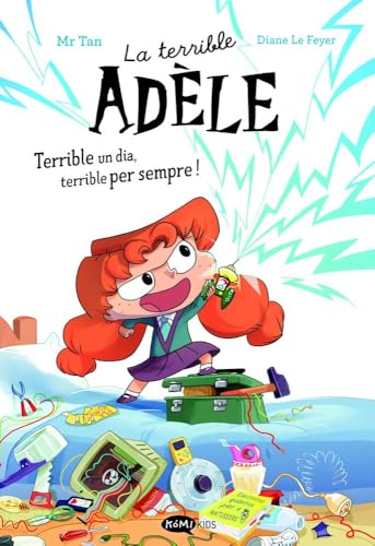La terrible Adèle Terrible un dia, terrible per sempre! Novela 1 (Paperback)