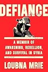 Defiance by Loubna Mrie