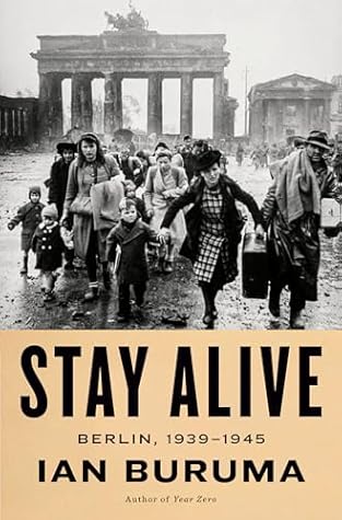 Stay Alive: Berlin, 1939-1945
