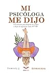 MI PSICÓLOGA ME D...