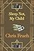 Sleep Not, My Child: A Ross...