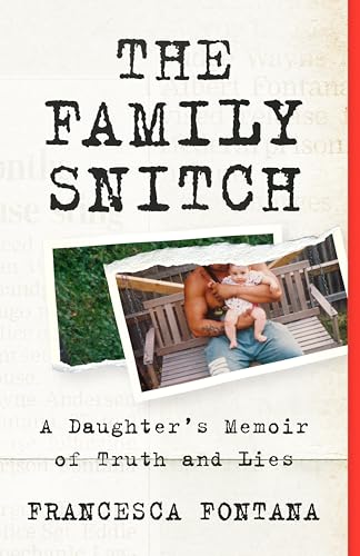 The Family Snitch: A Daughter’s Memoir of Truth and Lies (Paperback)