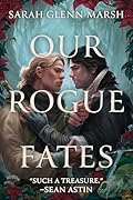 Our Rogue Fates