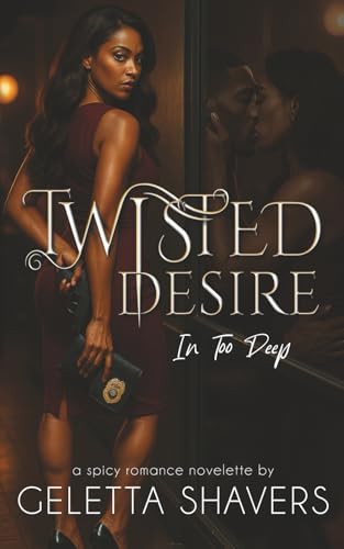 Twisted Desire: In Too Deep (Paperback)