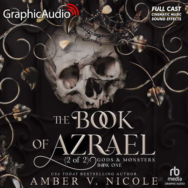 The Book of Azrael (Part 2 of 2) [Dramatized Adaptation] (Gods & Monsters, #1)