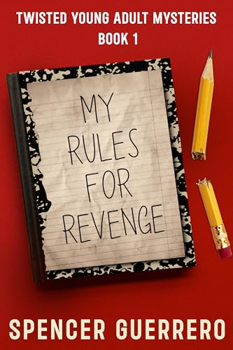 My Rules for Revenge (Twisted YA Mysteries, #1)