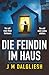 Die Feindin im Haus: Ein unglaublich packender Psychothriller voller Wendungen (German Edition)