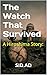 The Watch That Survived: A ...