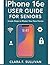 iPhone 16e USER GUIDE FOR S...
