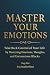 MASTER YOUR EMOTIONS: Take ...