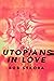 Utopians in Love