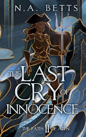 The Last Cry of Innocence (The Fates of Aten Book 2)