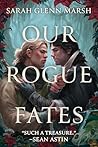 Our Rogue Fates: ...