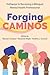 Forging Caminos by Maciel Campos