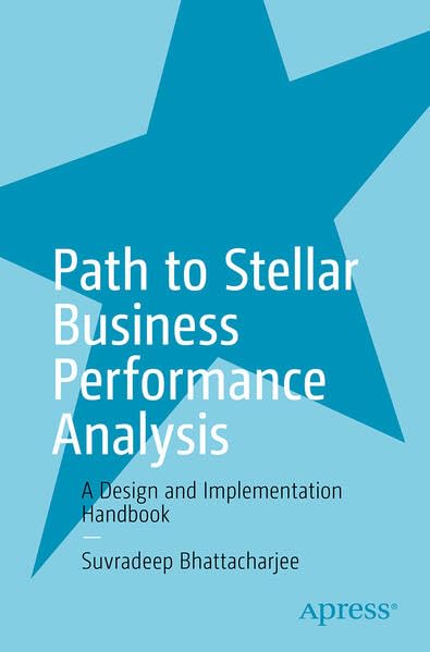 Path to Stellar Business Performance Analysis: A Design and Implementation Handbook (Paperback)