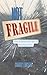 Not Fragile: The Science and Art of Staying Alive (and Thriving)