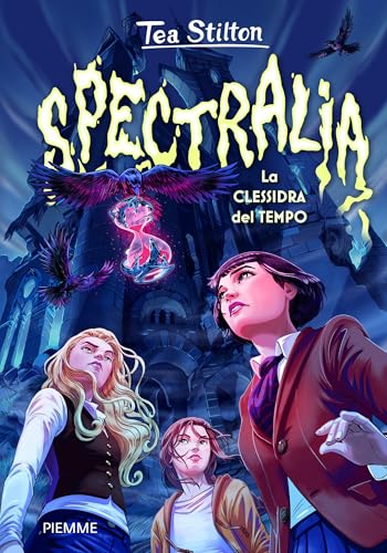 Spectralia. La clessidra del tempo (Italian Edition)