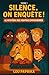 Silence, on enquête – Tome ...