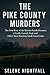 THE PIKE COUNTY MURDERS by Selene Nightfall