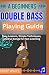 A Beginner Double Bass Play...