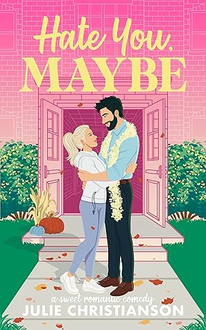 Hate You, Maybe (Harvest Hollow Love Stories)