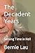 The Decadent Years: Serving...
