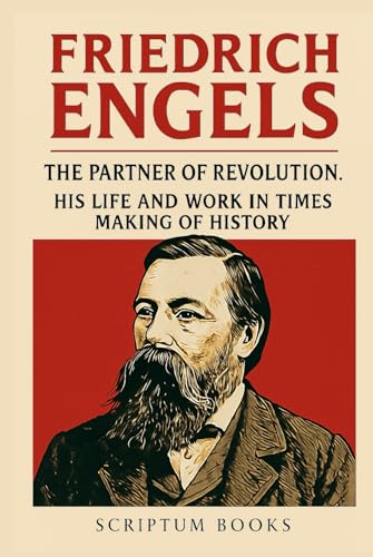Friedrich Engels. The Partner of Revolution: His Life and Work in Times Making of History (Hardcover)