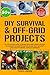 DIY Survival & Off-Grid Projects by Travis Lawson