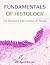 FUNDAMENTALS OF HISTOLOGY by Alex          Morgan