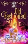 Old Fashioned Mag...