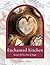 Enchanted Kitchen: Recipes ...