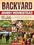 Backyard Amish Homestead Bi...