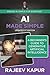 AI Made Simple: A Beginner’s Guide to Generative Artificial Intelligence – 3rd Edition (Making AI Simple for Everyone)