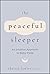 The Peaceful Sleeper by Chrissy Lawler