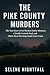 THE PIKE COUNTY MURDERS by Selene Nightfall