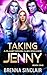 Taking Jenny by Brenna Sinclair