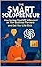 The SMART Solopreneur: How ...
