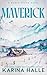 Maverick: A Small Town Mountain Man Romance