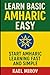 Learn Basic Amharic Easy by Kael Mirov